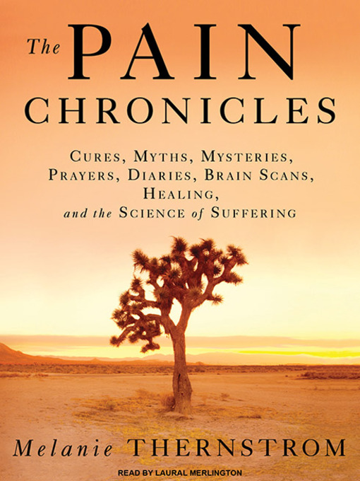 Title details for The Pain Chronicles by Melanie Thernstrom - Available